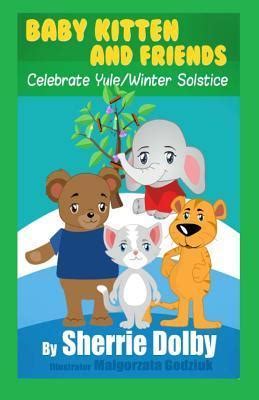 baby kitten and friends celebrate yule or winter solstice Epub